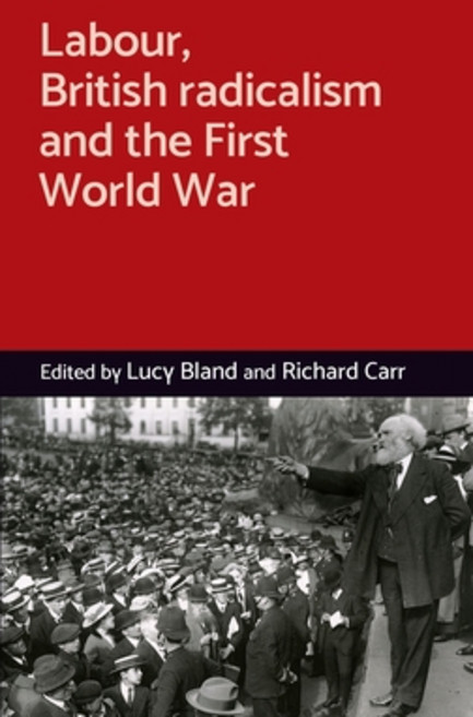 Labour British radicalism and the First World War 平裝版, Lund University Press in As..., 英文