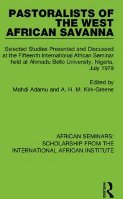 Pastoralists of the West African Savanna: Selected Studies Presented and Discussed at the Fifteenth ... 精裝版, Routledge, 英文