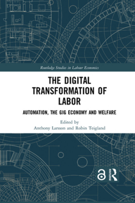 The Digital Transformation of Labor: Automation the Gig Economy and Welfare 平裝版, Routledge, 英文