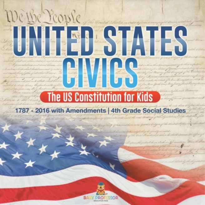 (英文圖書)United States Civics - The US Constitution for Kids 1787 - 2016 with Amendments... 平裝版, Baby Professor, 英文