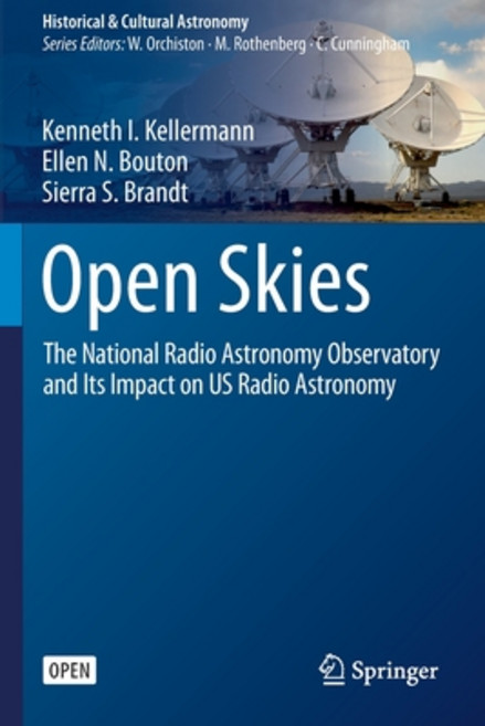 Open Skies: The National Radio Astronomy Observatory and Its Impact on Us Radio Astronomy 平裝版, Springer, 英文