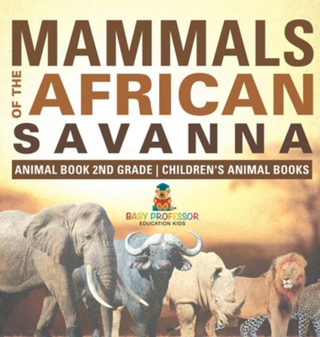 (英文圖書)Mammals of the African Savanna - Animal Book 2nd Grade Children's Animal Books 精裝版, Baby Professor, 英文