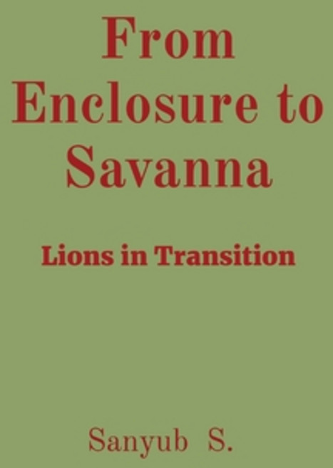 (英文圖書) From Enclosure to Savanna: Lions in Transition 平裝版, Uniek Enterprises, 英文
