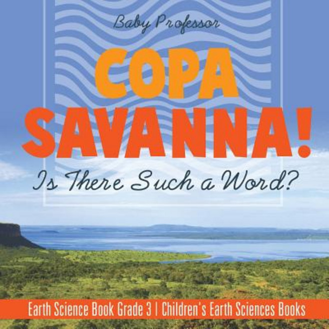 (英文圖書)Copa Savanna! Is There Such a Word? Earth Science Book Grade 3 Children's Earth... 平裝版, Baby Professor, 英文