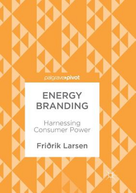 Energy Branding: Harnessing Consumer Power 平裝版, Palgrave MacMillan, 英文