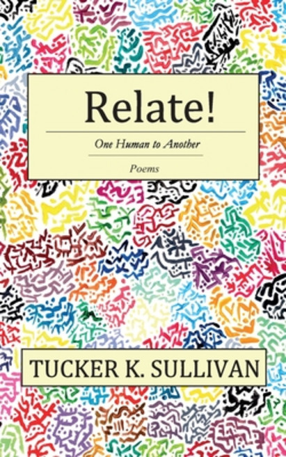Relate! One Human to Another 平裝版, Steel & Snow Publishing LLC, 英文