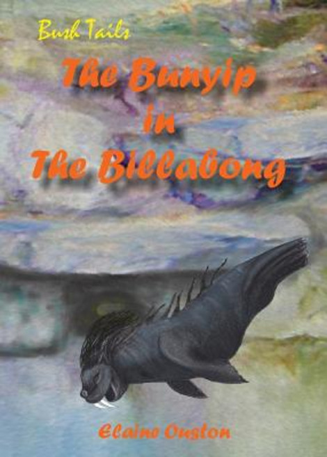 (英文圖書)The Bunyip in The Billabong 平裝版, Elaine Ouston Author - Publ..., 英文