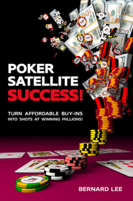 Poker Satellite Success!: Turn Affordable Buy-Ins Into Shots at Winning Millions! 平裝版, D&B Publishing, 英文