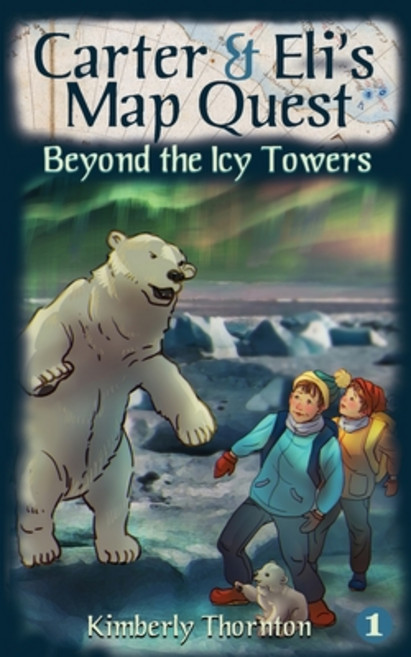 (英文圖書)Carter & Eli's Map Quest: Beyond the Icy Towers 平裝版, Kimberly Thornton, 英文