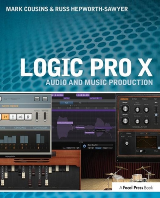 Logic Pro X: Audio and Music Production 平裝版, Routledge, 英文