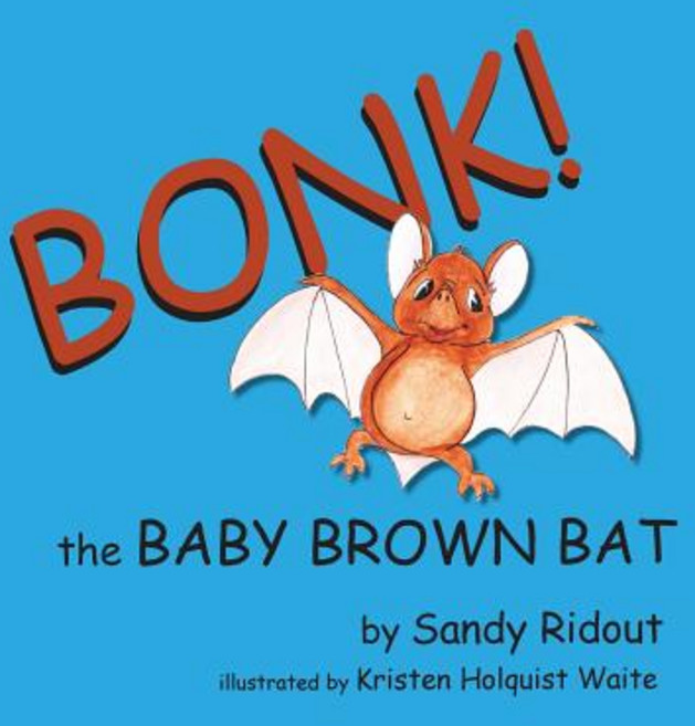 (英文圖書)Bonk!: The Baby Brown Bat 平裝版, Createspace Independent Pub..., 英文