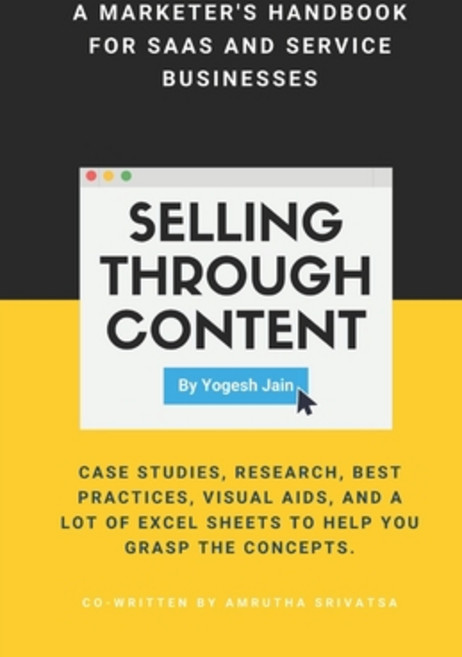 Selling Through Content: A Marketer's Handbook for SaaS and Service Businesses 平裝版, Independently Published, 英文