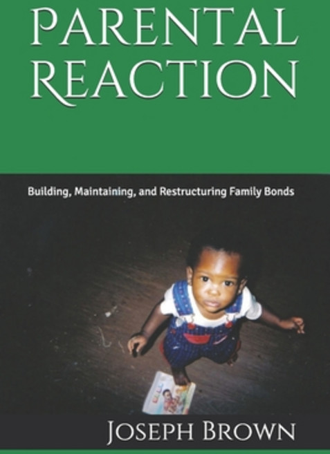 Parental Reaction: Building Maintaining and Restructuring Family Bonds 平裝版, Amazon Digital Services LLC..., 英文