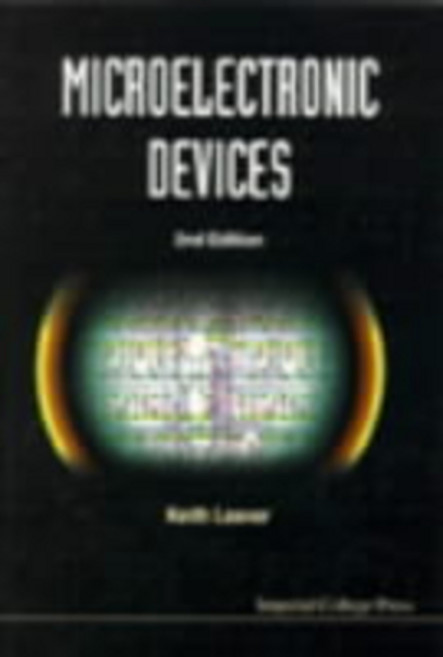 (英文圖書) Microelectronic Devices (Tb/S) 平裝版, Imperial College Press, 英文