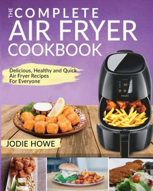 (英文圖書) Air Fryer Cookbook: The Complete Air Fryer Cookbook Delicious Healthy and Quic... 平裝版, Independently Published, 英文