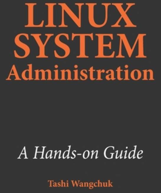 (英文圖書) Linux System Administration: A Hands-on Guide 平裝版, Independently Published, 英文