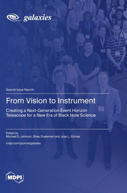 (英文圖書) From Vision to Instrument: Creating a Next-Generation Event Horizon Telescope for a New Era o... 精裝版, Mdpi AG, 英文