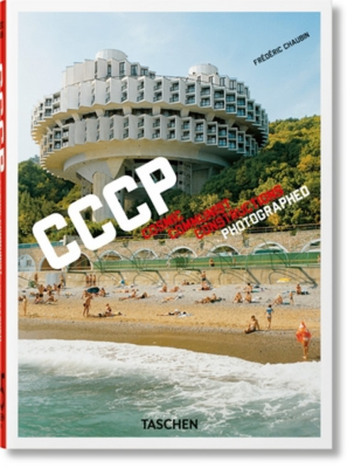 (英文圖書) Frédéric Chaubin. Cccp. Cosmic Communist Constructions Photographed. 40th Ed. 精裝版, Taschen, 英文