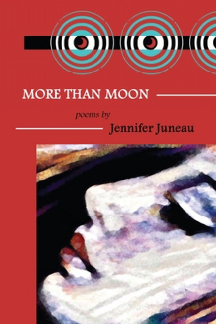 More Than Moon: Poems 平裝版, Is a Rose Press, 英文