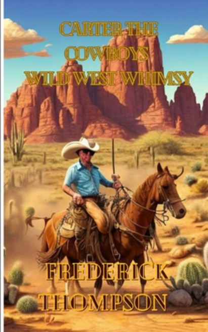 (英文圖書)Carter the Cowboy's Wild West Whimsy 平裝版, Independently Published, 英文