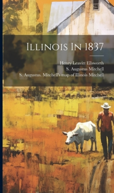 (英文圖書) Illinois In 1837 精裝版, Legare Street Press, 英文