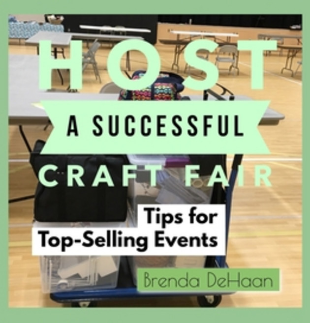 Host a Successful Craft Fair: Tips for Top-Selling Events 平裝版, Independently Published, 英文