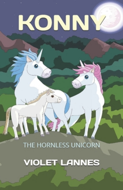 Konny: The Hornless Unicorn 平裝版, Independently Published, 英文