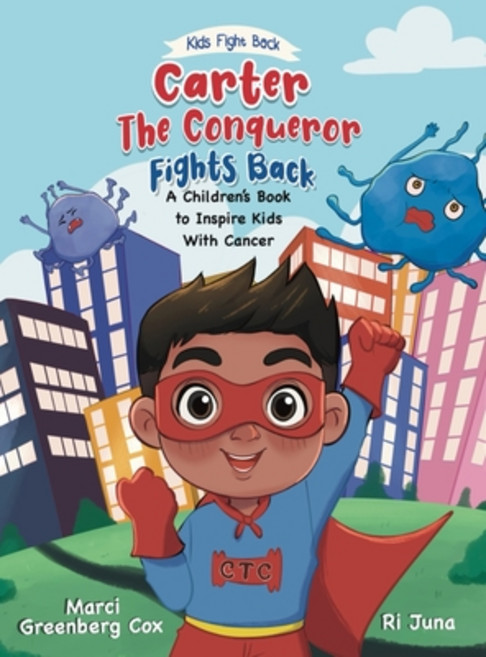 (英文圖書)Carter the Conqueror Fights Back: A Children's Book to Inspire Kids With Cancer 精裝版, Flor Publishing LLC, 英文