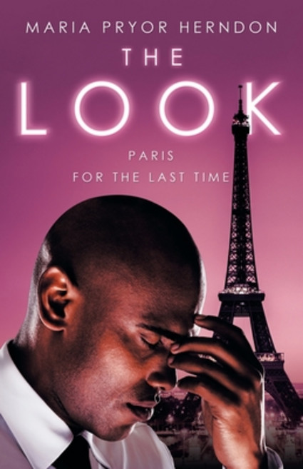 The Look: Paris for the Last Time 平裝版, Archway Publishing, 英文