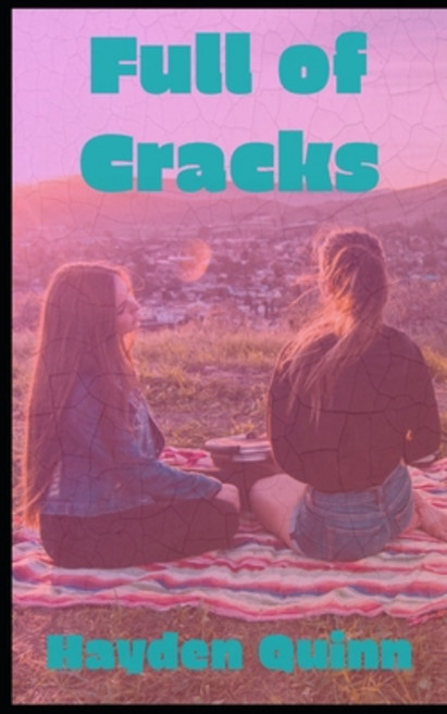 (英文圖書)Full of Cracks: a YA F/F romance 平裝版, Independently Published, 英文
