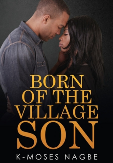 Born of the Village Son 平裝版, Lulu.com, 英文