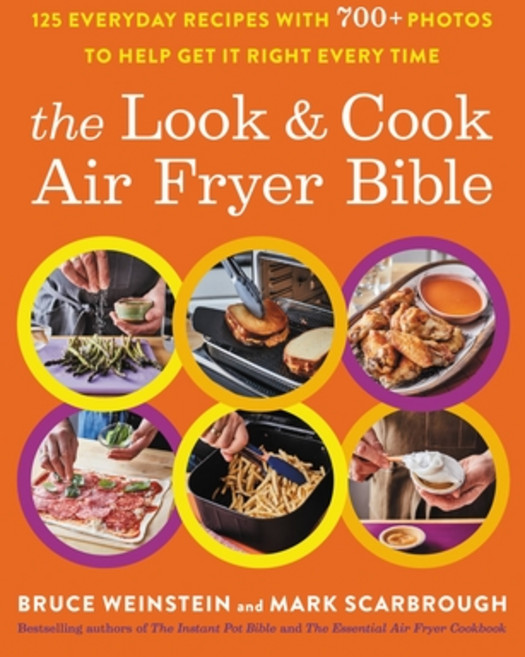 (英文圖書) The Look and Cook Air Fryer Bible: 125 Everyday Recipes with 600+ Photos to Help Get It Right... 平裝版, Voracious, 英文