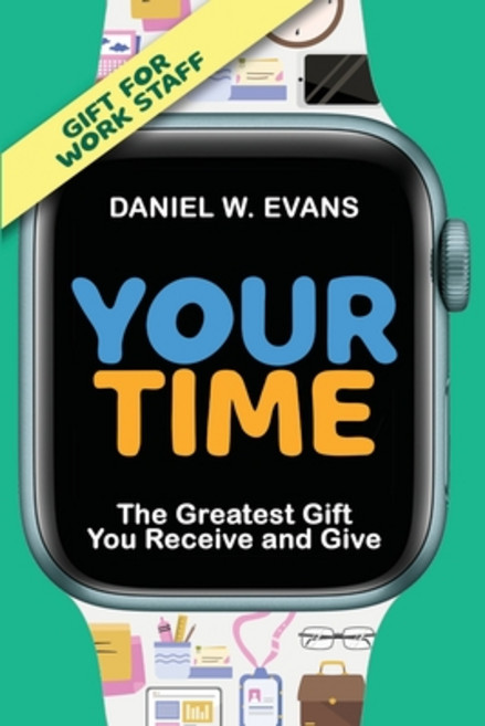 (英文圖書) Your Time: (Special Edition for Work Staff) The Greatest Gift You Receive and Give: (Special ... 平裝版, Spirit Media Inc, 英文