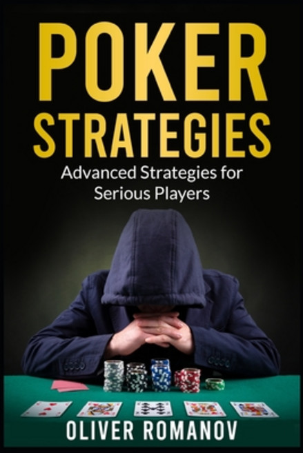 (英文圖書) Poker Strategies: Advanced Strategies for Serious Players 平裝版, Independently Published, 英文