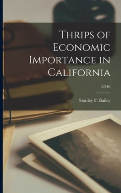 (英文圖書) Thrips of Economic Importance in California; C346 平裝版, Hassell Street Press, 英文