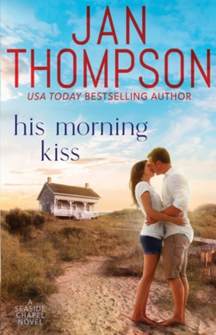 His Morning Kiss: Starting Over on St. Simon's Island... A Christian Small Town Beach Romance 平裝版, Georgia Press LLC, 英文