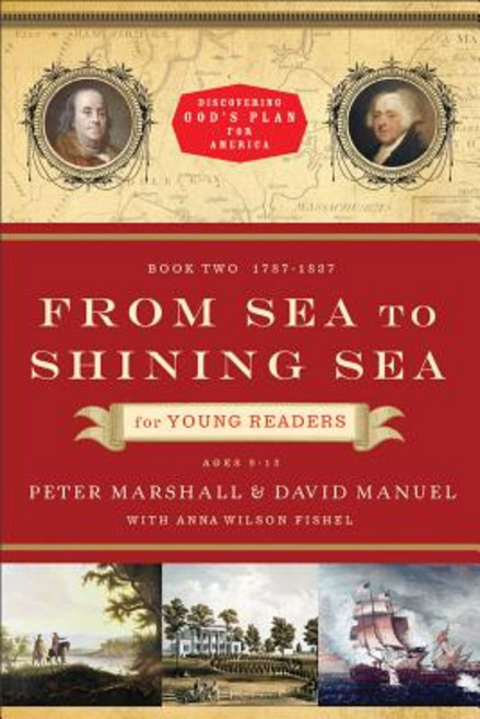 (英文圖書)From Sea to Shining Sea for Young Readers: 1787-1837 平裝版, Fleming H. Revell Company, 英文