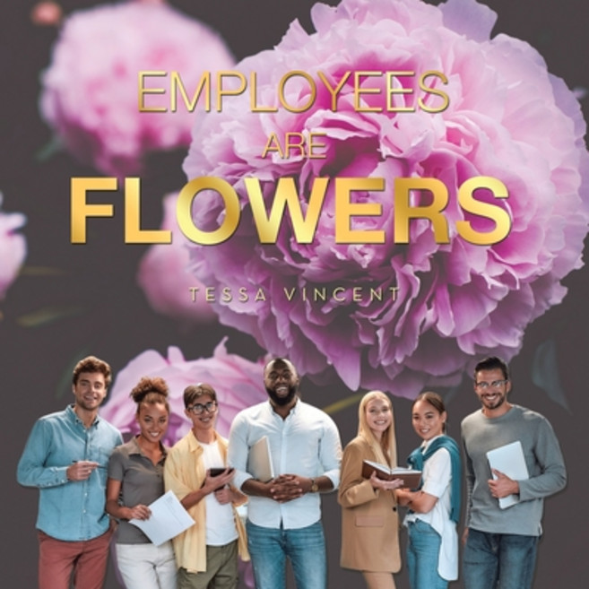Employees Are Flowers 平裝版, Authorhouse UK, 英文