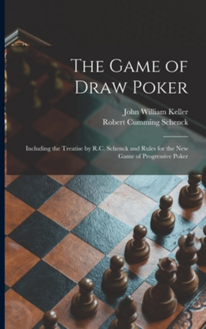 (英文圖書) The Game of Draw Poker: Including the Treatise by R.C. Schenck and Rules for the New Game of ... 平裝版, Legare Street Press, 英文