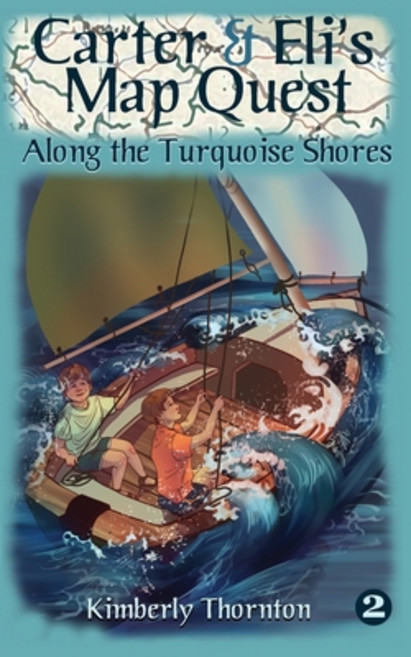 (英文圖書)Carter & Eli's Map Quest: Along the Turquoise Shores 平裝版, Kimberly Thornton, 英文