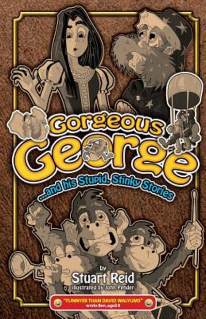 (英文圖書)Gorgeous George and his Stupid Stinky Stories: New! 平裝版, Giant Geriatric Generators Ltd, 英文