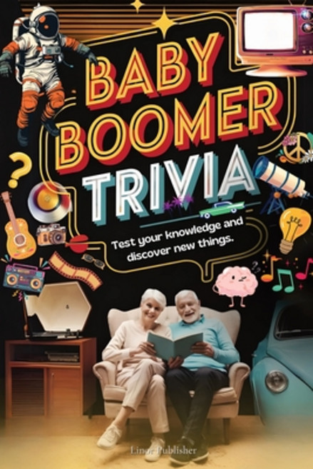 (英文圖書) Baby Boomer Trivia Challenge: 500+ Fun Memory-Boosting Questions from the 1940s... 平裝版, Independently Published, 英文
