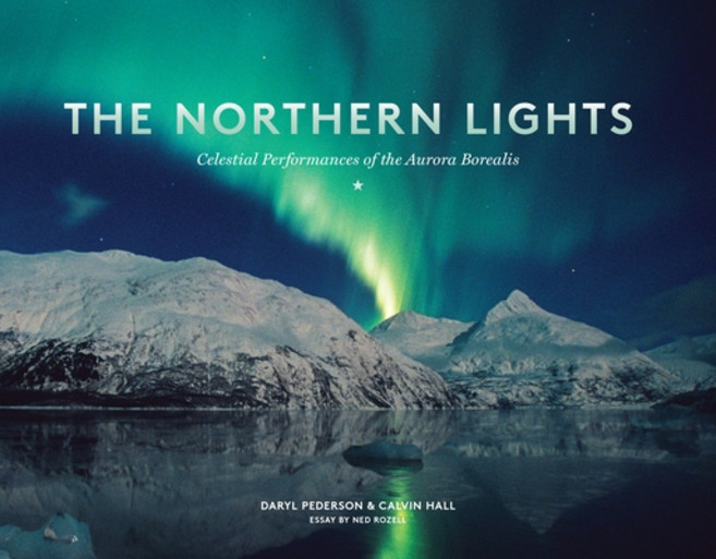 (英文圖書) The Northern Lights: Celestial Performances of the Aurora Borealis 平裝版, Sasquatch Books, 英文