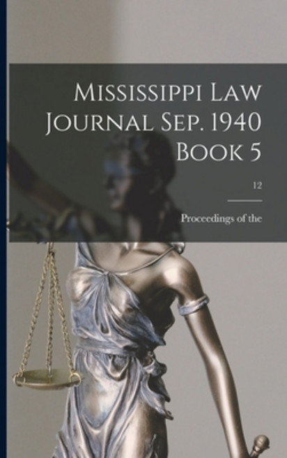 (英文圖書) Mississippi Law Journal Sep. 1940 Book 5; 12 平裝版, Hassell Street Press, 英文