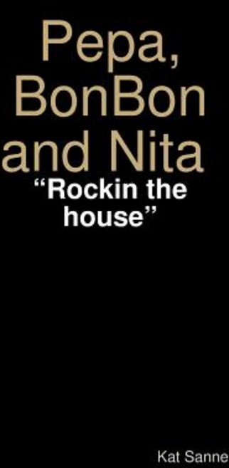 (英文圖書)Pepa BonBon and Nita Rockin the house 平裝版, Lulu.com, 英文