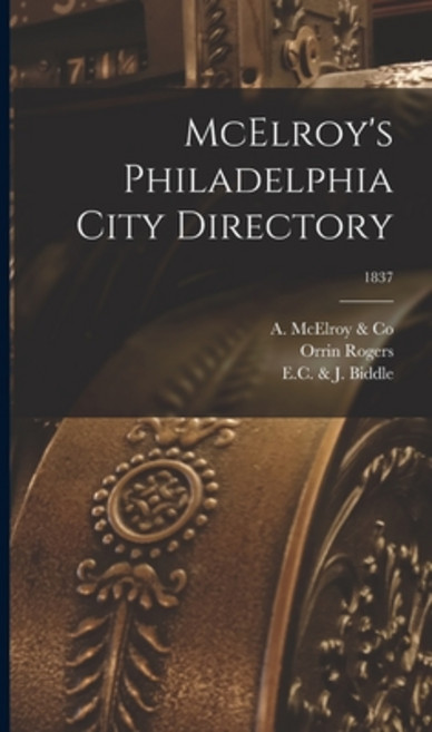 (英文圖書) McElroy's Philadelphia City Directory; 1837 精裝版, Legare Street Press, 英文
