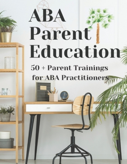 ABA Parent Education and Training 平裝版, Independently Published, 英文