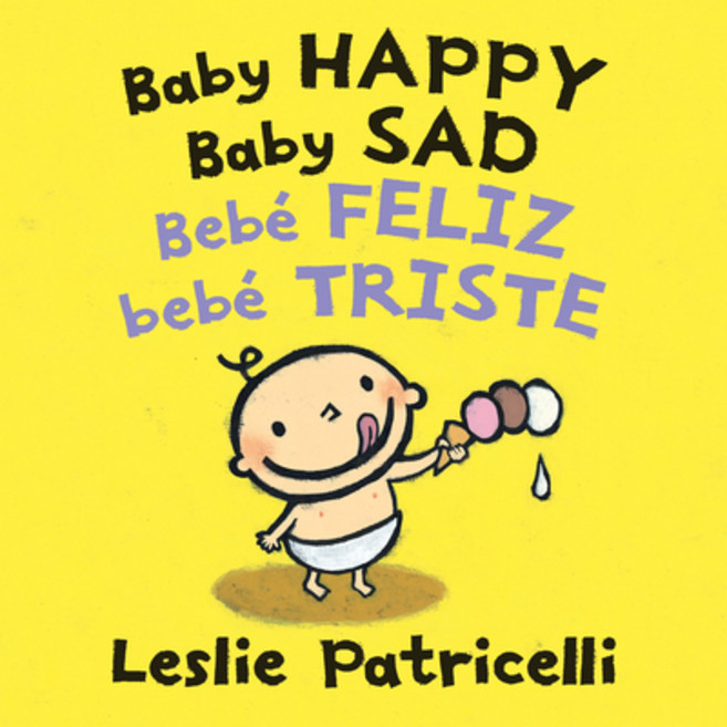 (英文書)Baby Happy Baby Sad/Bebè Feliz Bebè Triste： (A Bilingual Spanish-English Gentl... 硬頁書, Candlewick Press (MA), 英語