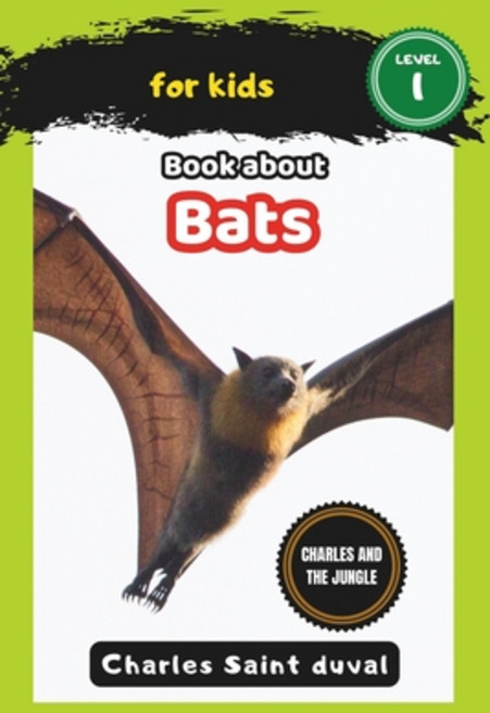 (英文圖書)Charles and the Jungle: Book about bats for Kids 平裝版, Independently Published, 英文
