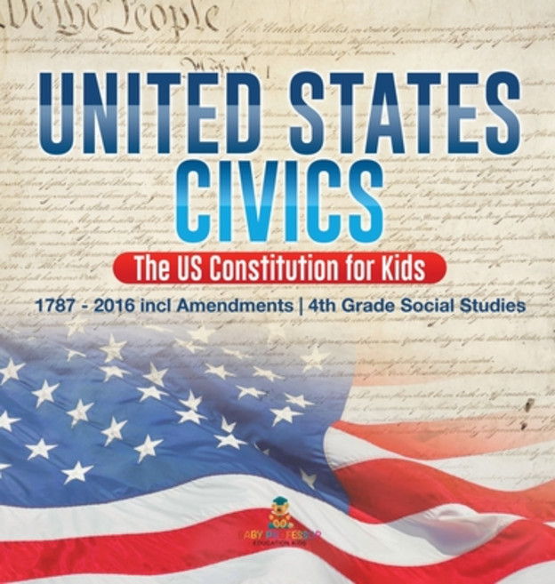 (英文圖書)United States Civics - The US Constitution for Kids 1787 - 2016 with Amendments... 精裝版, Baby Professor, 英文